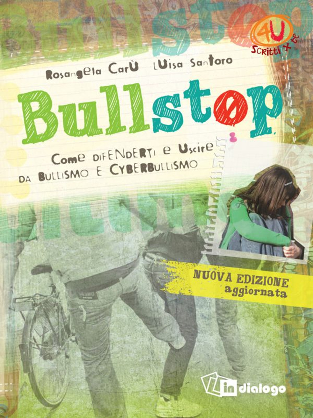 Bullstop. Come difenderti e uscire dal bullismo