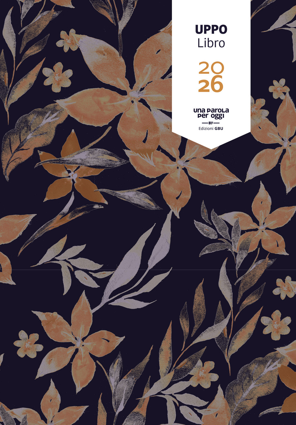 Uppo libro 2026. Una parola per oggi - Libro - GBU