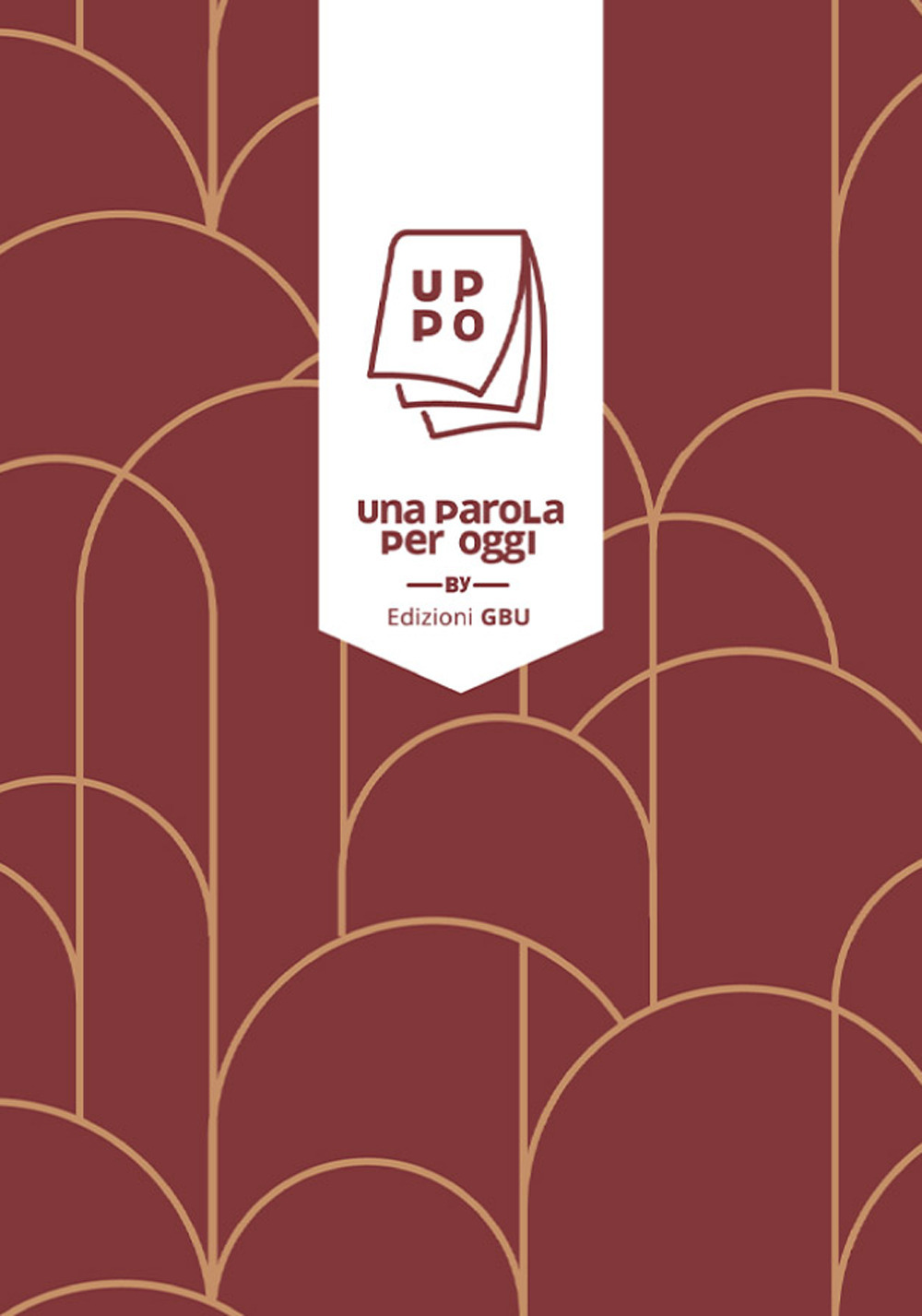 UPPO table 2026. Una parola per oggi. Calendario. Versione table - Libro - GBU