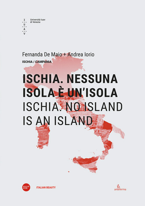Ischia. Nessuna isola è un'isola-Ischia. No island is an island. Ediz. bilingue