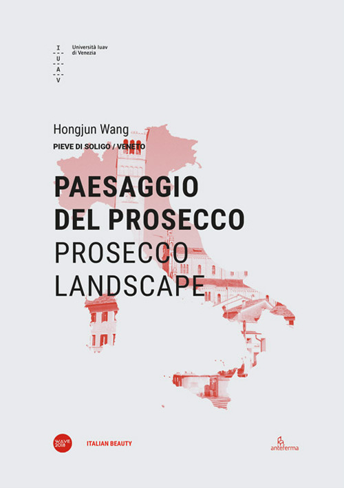 Paesaggio del Prosecco-Prosecco landscape. Ediz. bilingue