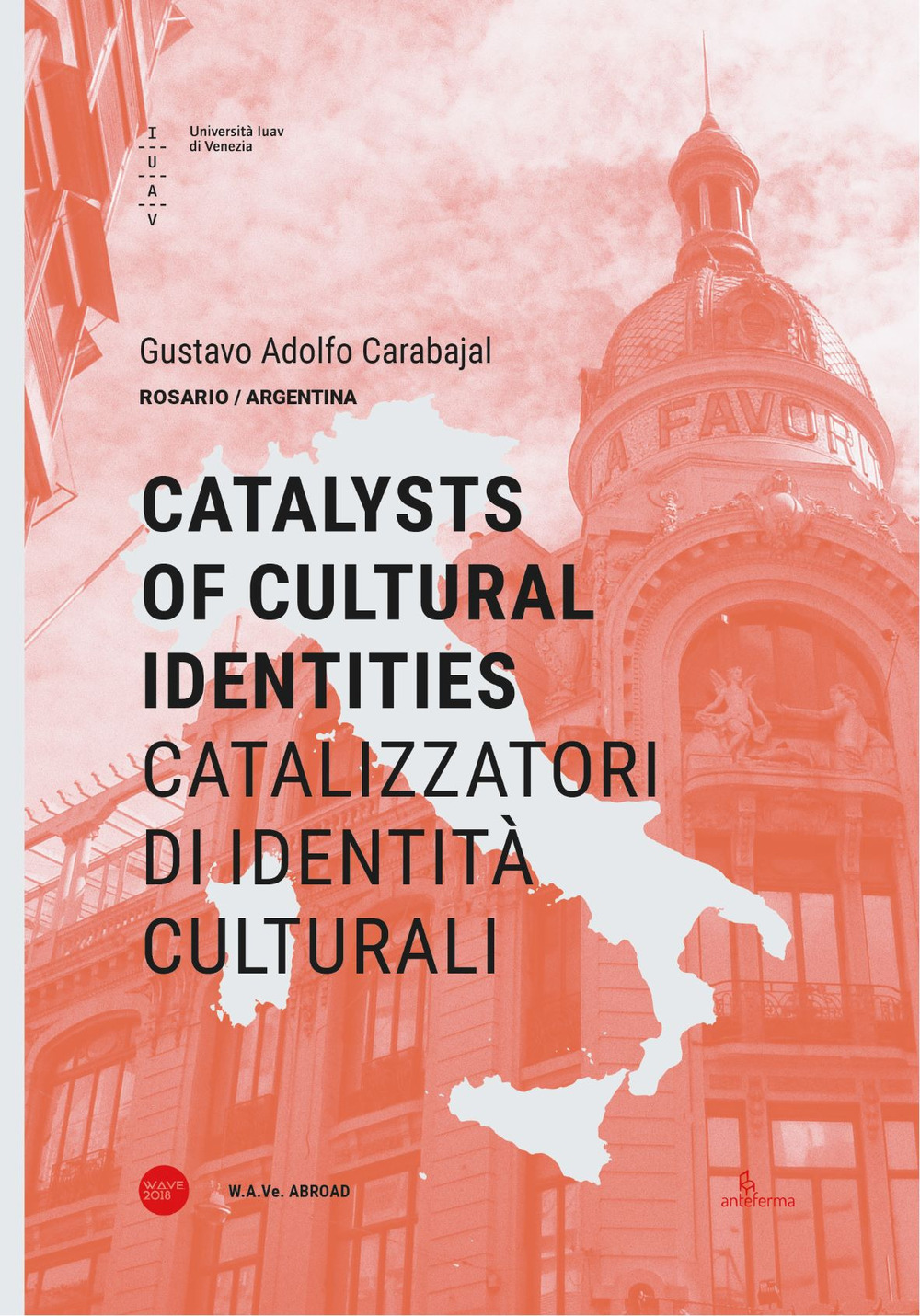 Catalizzatori di identità culturali. Ediz. italiana e inglese