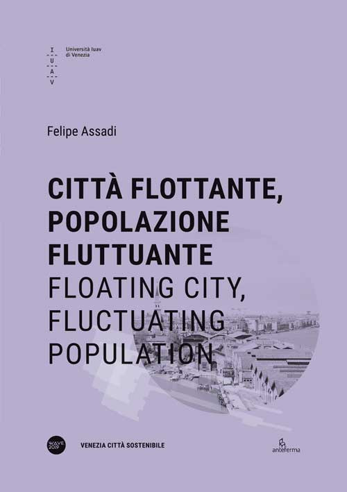 Città flottante, popolazione fluttuante-Floating city, fluctuating population. Ediz. bilingue