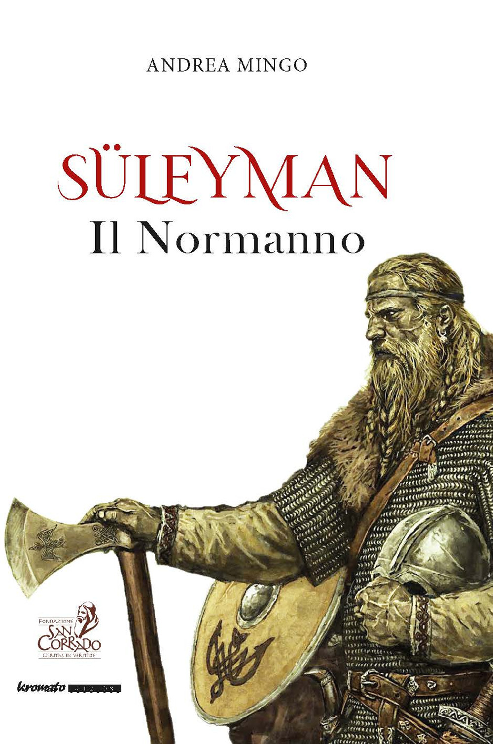 Süleyman il normanno - Andrea Mingo - Libro - Kromatoedizioni