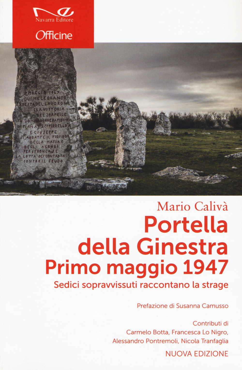 Portella della Ginestra. Primo maggio 1947. Sedici sopravvissuti raccontano la strage. Nuova ediz.