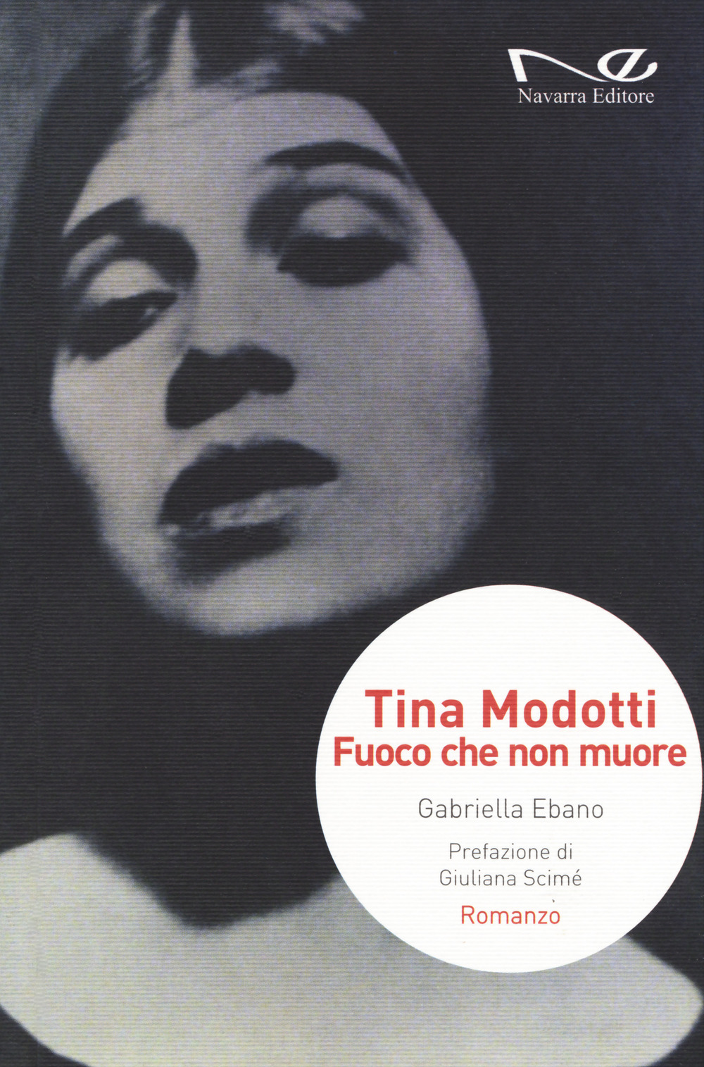 Tina Modotti. Fuoco che non muore