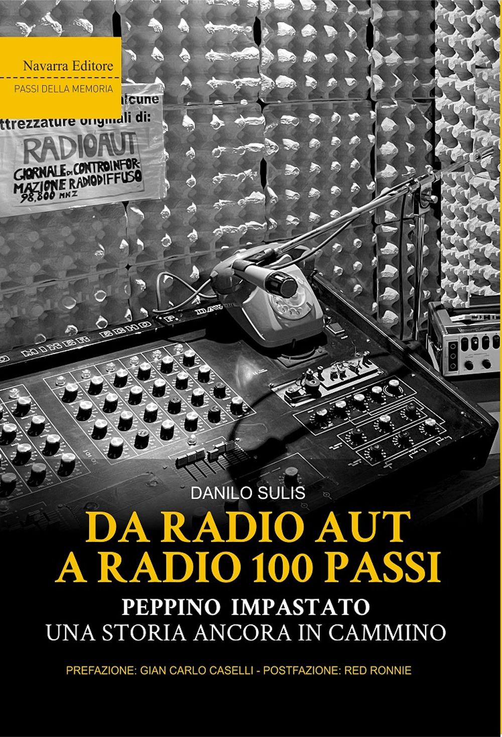 Da Radio Aut a Radio 100 passi. Peppino Impastato, una storia ancora in cammino