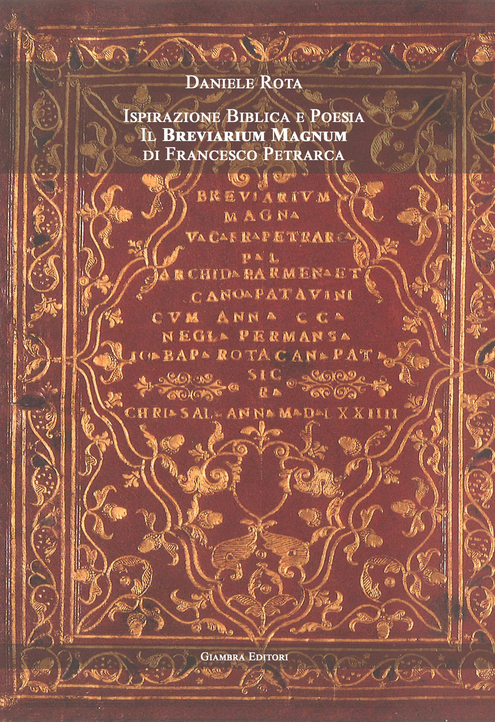 Ispirazione biblica e poesia. Il «Breviarium magnum» di Francesco Petrarca. Ediz. italiana e inglese