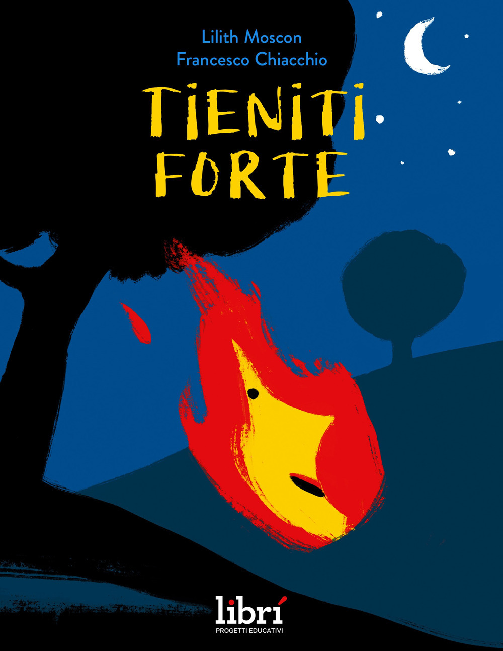 Tieniti forte. Ediz. a colori