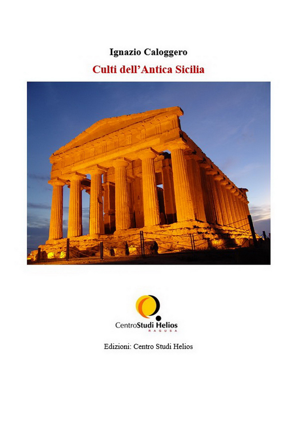 Culti dell'antica Sicilia - Ignazio Caloggero - Libro - Centro Studi Helios