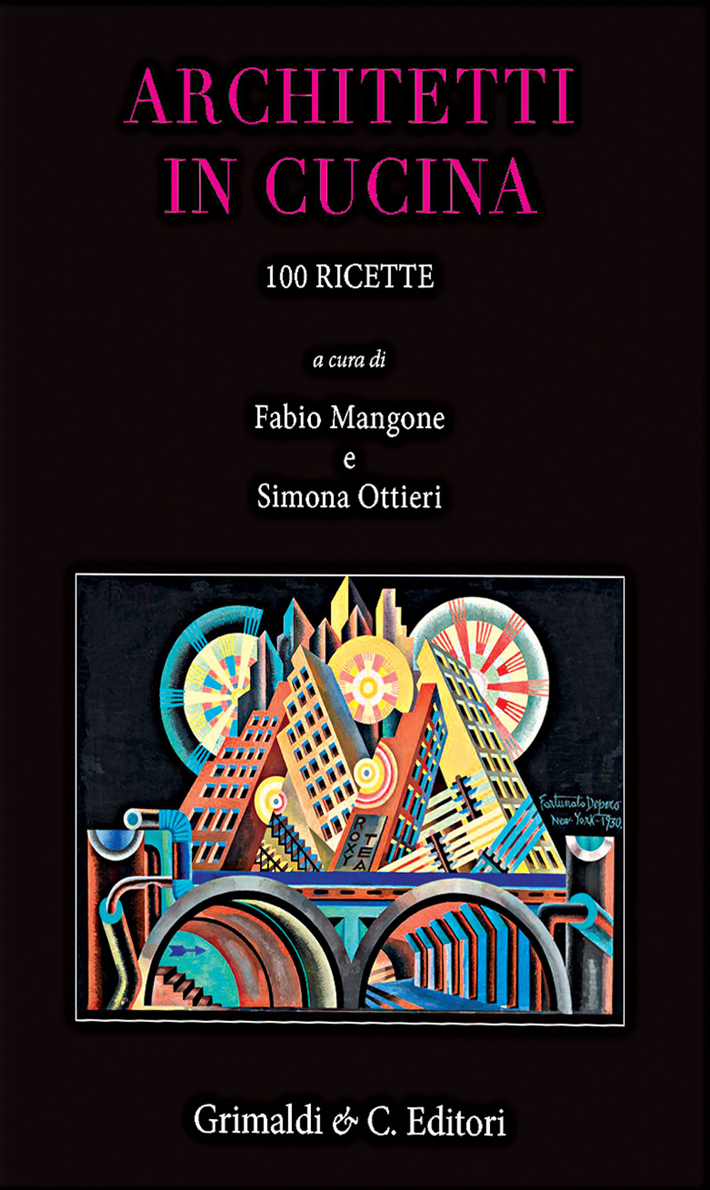 Architetti in cucina. 100 ricette originali