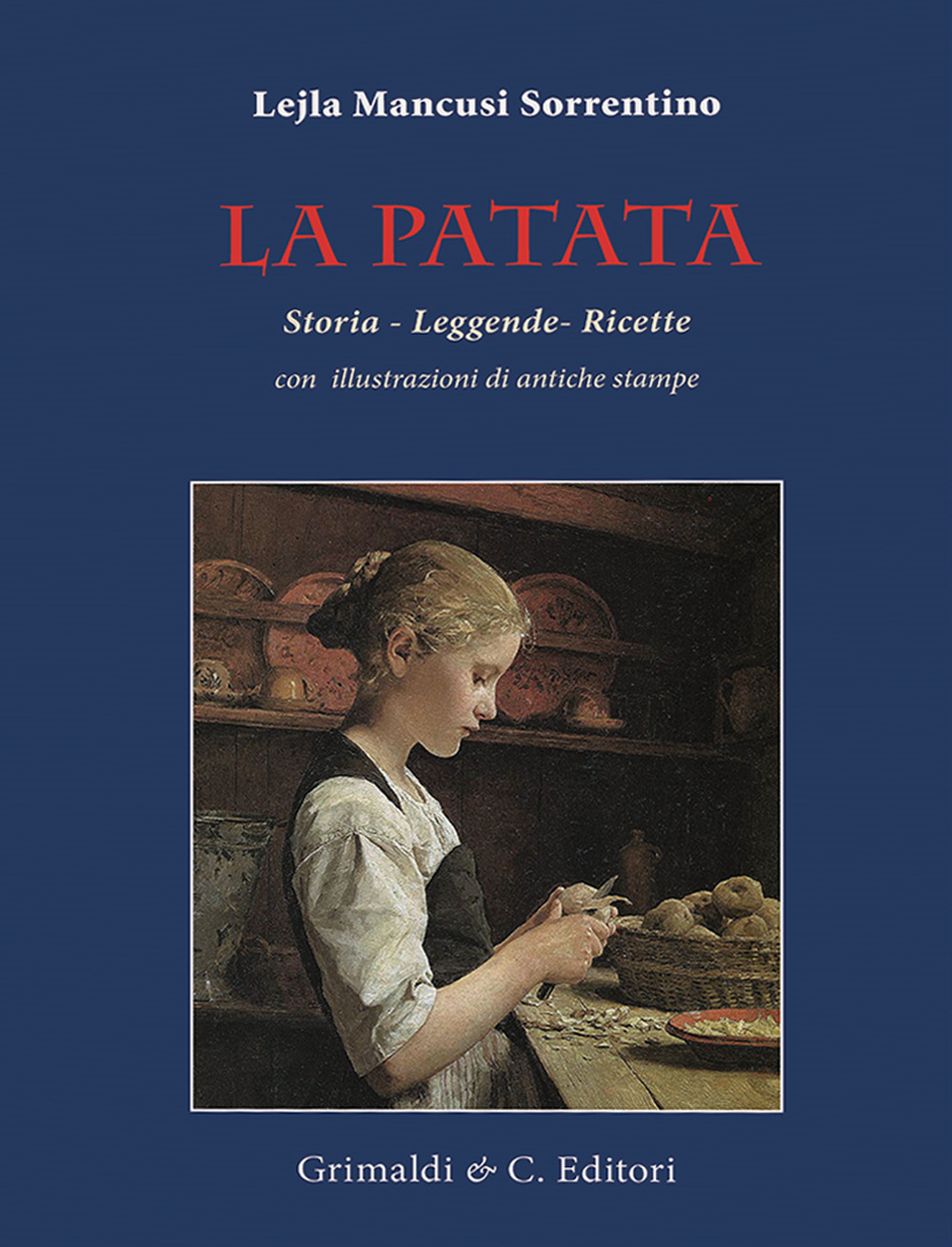 La patata. Storia, leggende, ricette