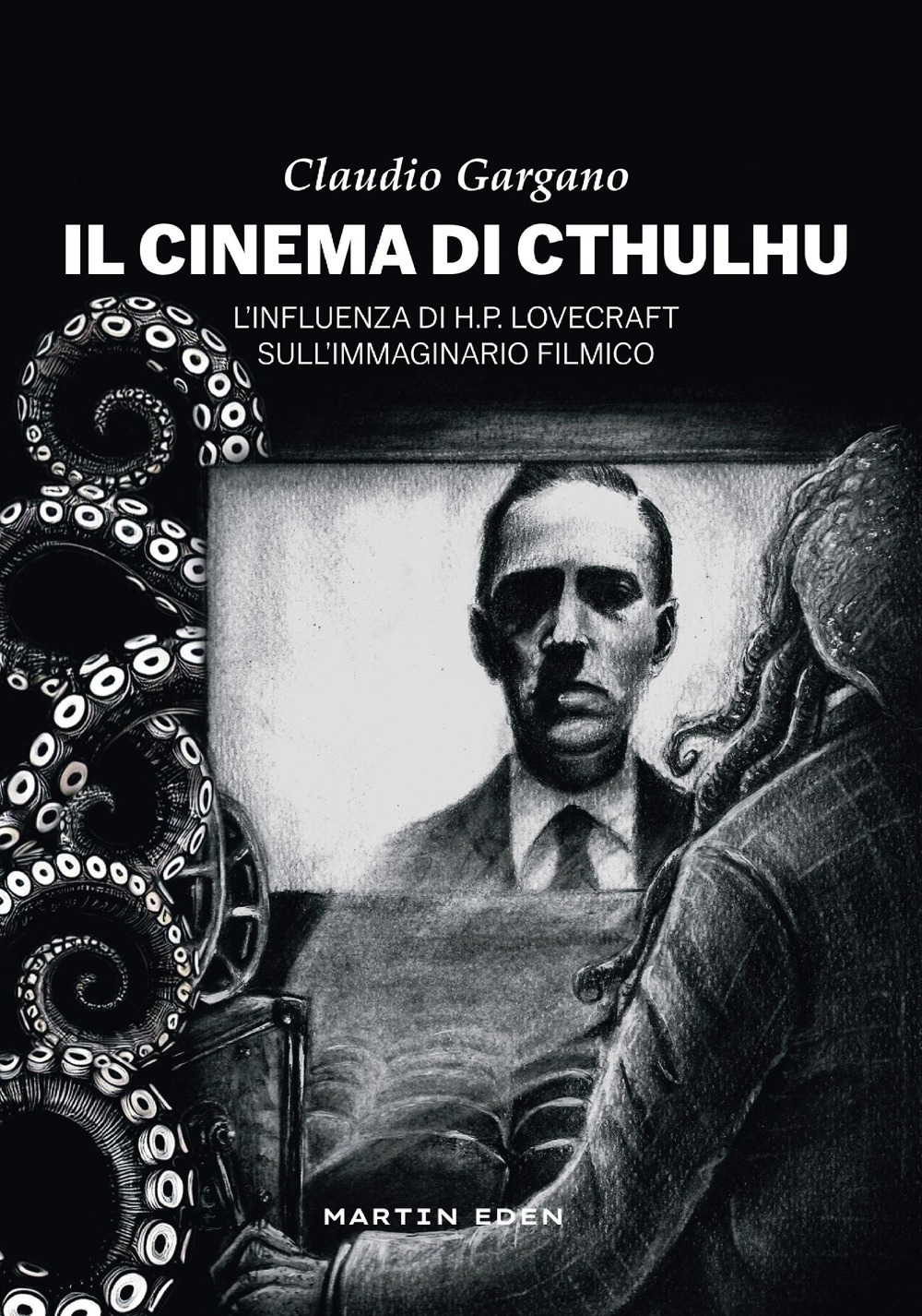Il cinema di Cthulhu. L'influenza di H. P. Lovecraft sull'immaginario filmico