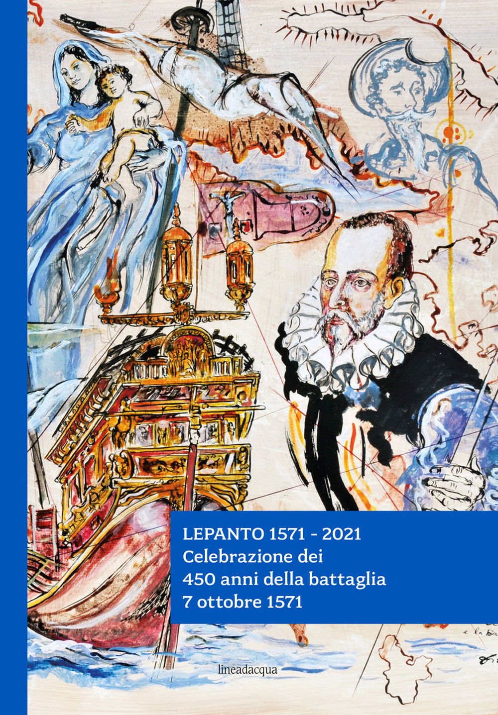 Lepanto 1571-2021. Celebrazione dei 450 anni della battaglia. 7 ottobre 1571