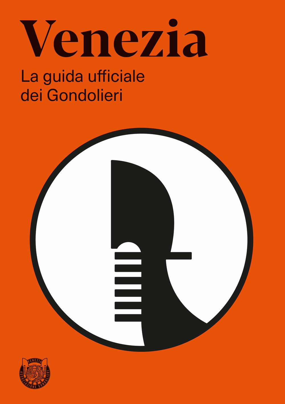 Venezia. La guida ufficiale dei Gondolieri