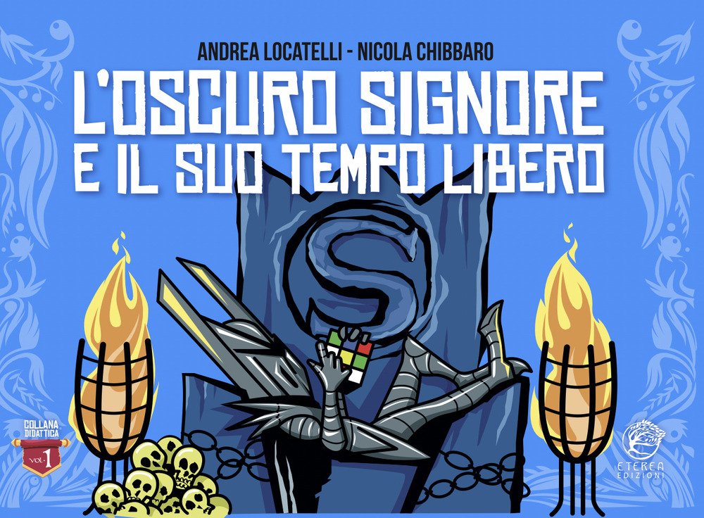 L'Oscuro Signore e il suo tempo libero. Ediz. illustrata