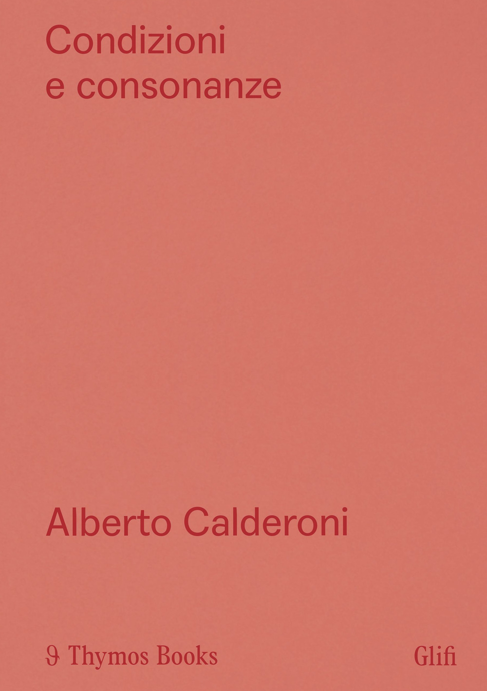 Condizioni e consonanze. Imparare insegnando architettura. Ediz. multilingue