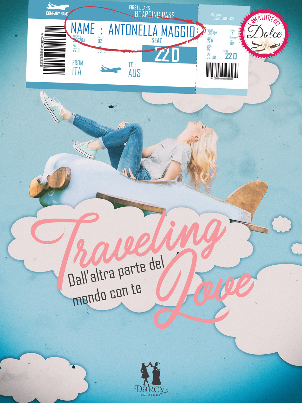 Traveling love. Dall'altra parte del mondo con te