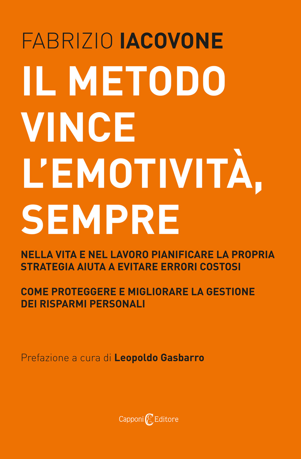 Il metodo vince l'emotività, sempre