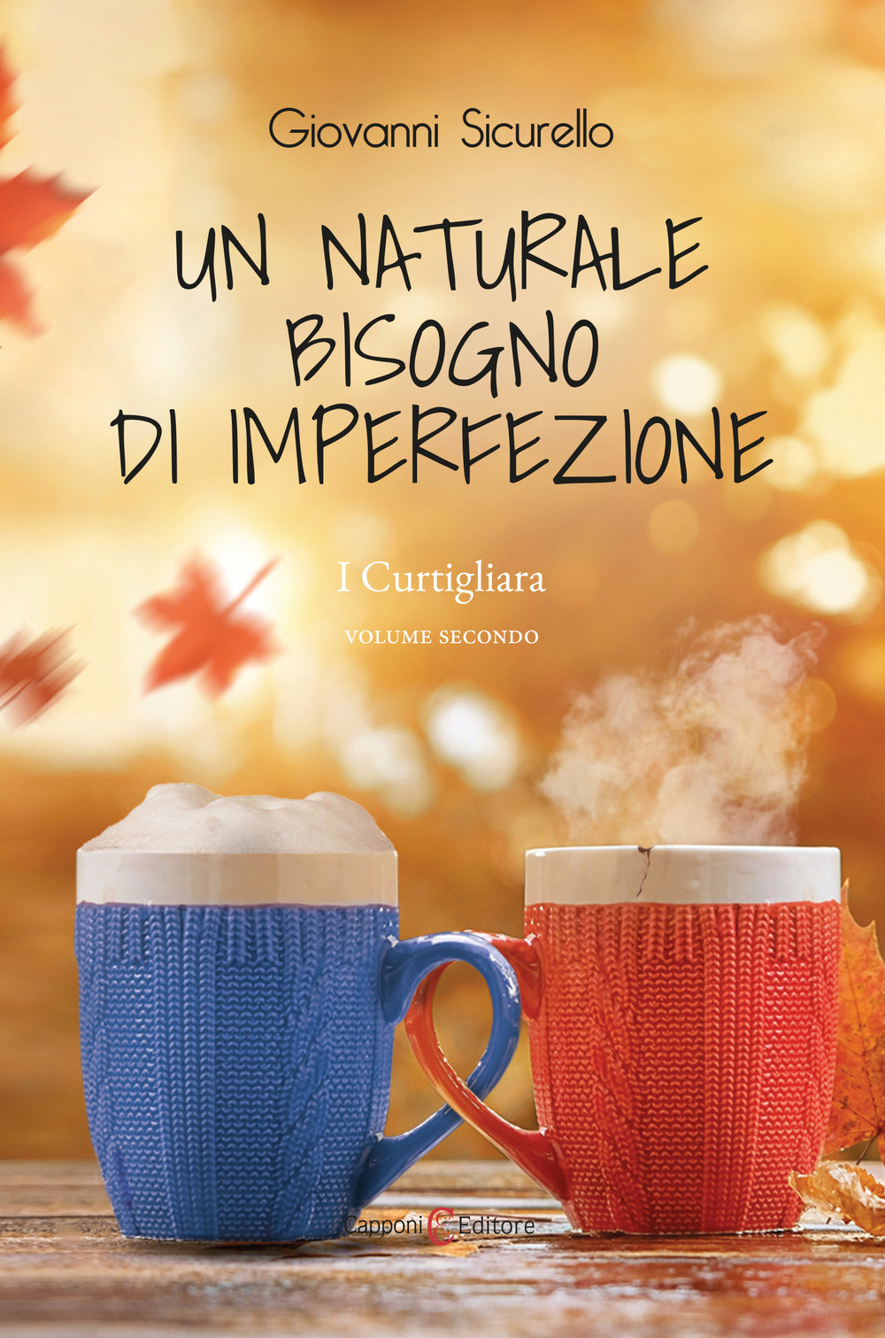 Un naturale bisogno di imperfezione. I Curtigliara. Vol. 2