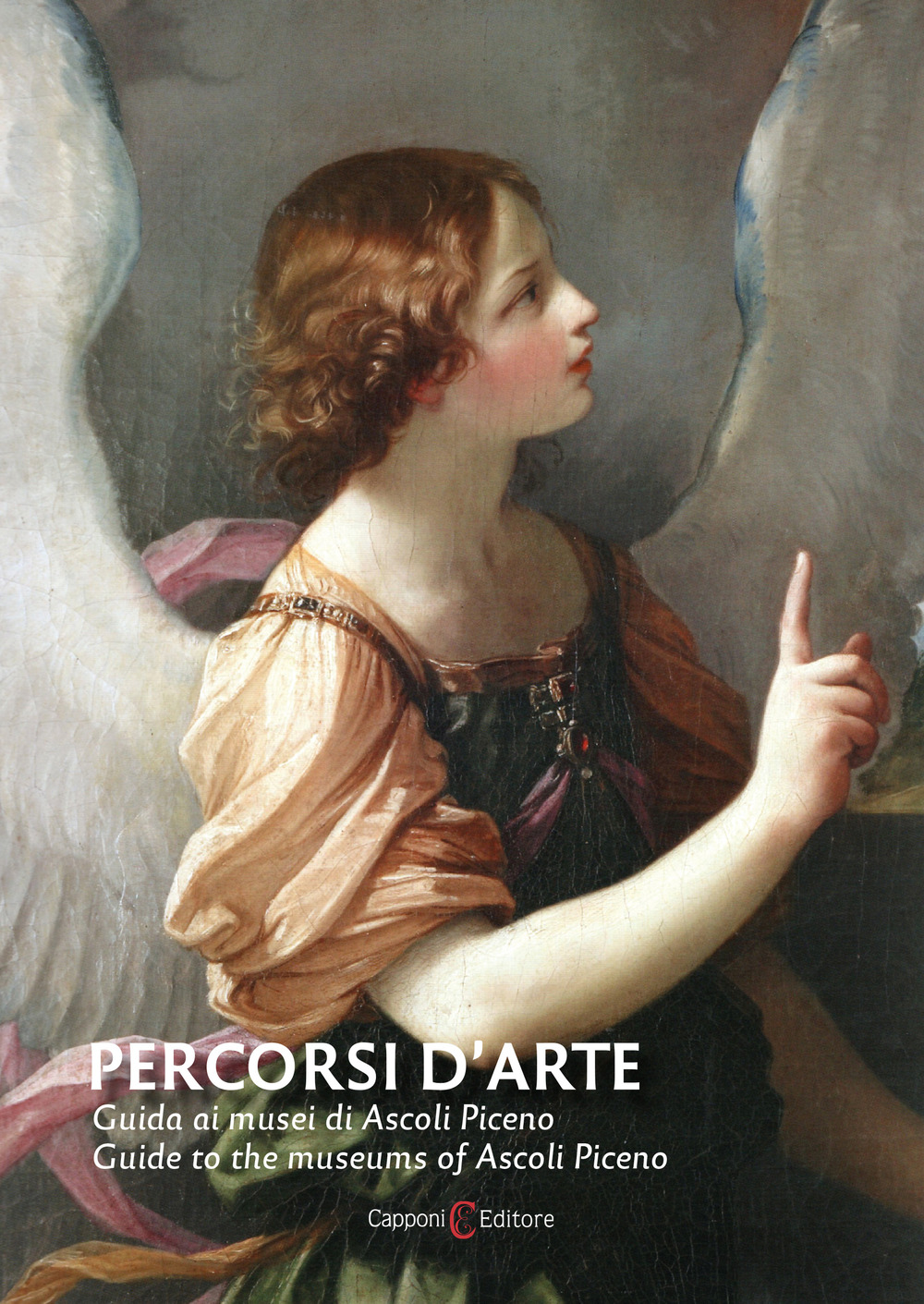 Percorsi d'arte. Guida ai musei di Ascoli Piceno. Ediz. italiana e inglese