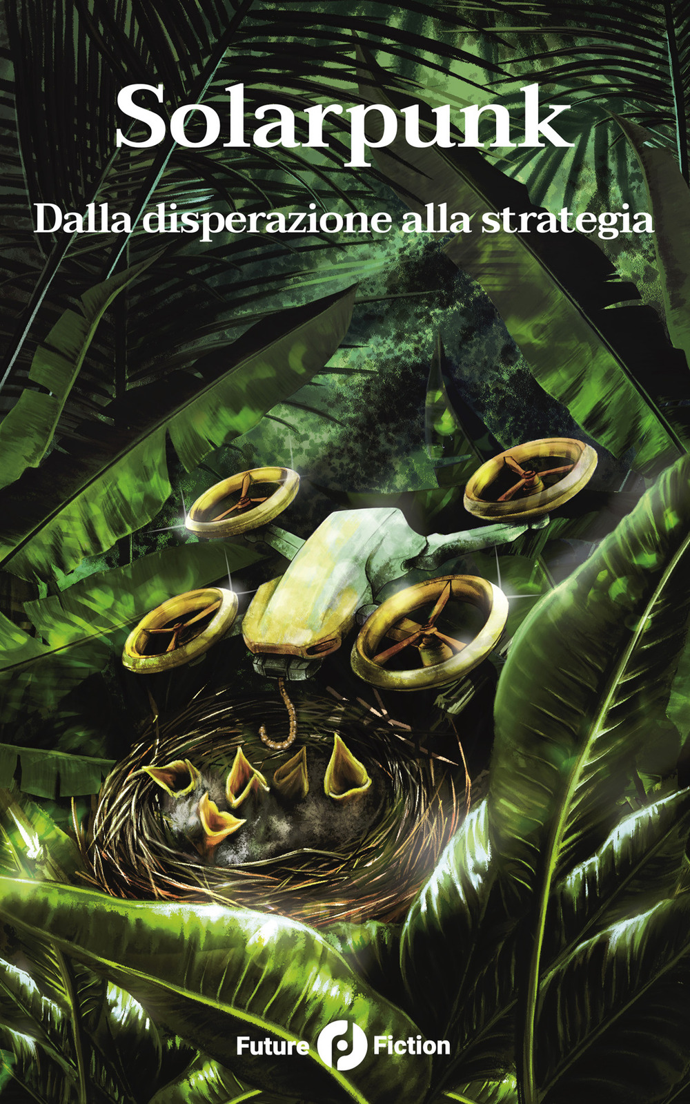 Solarpunk. Dalla disperazione alla strategia