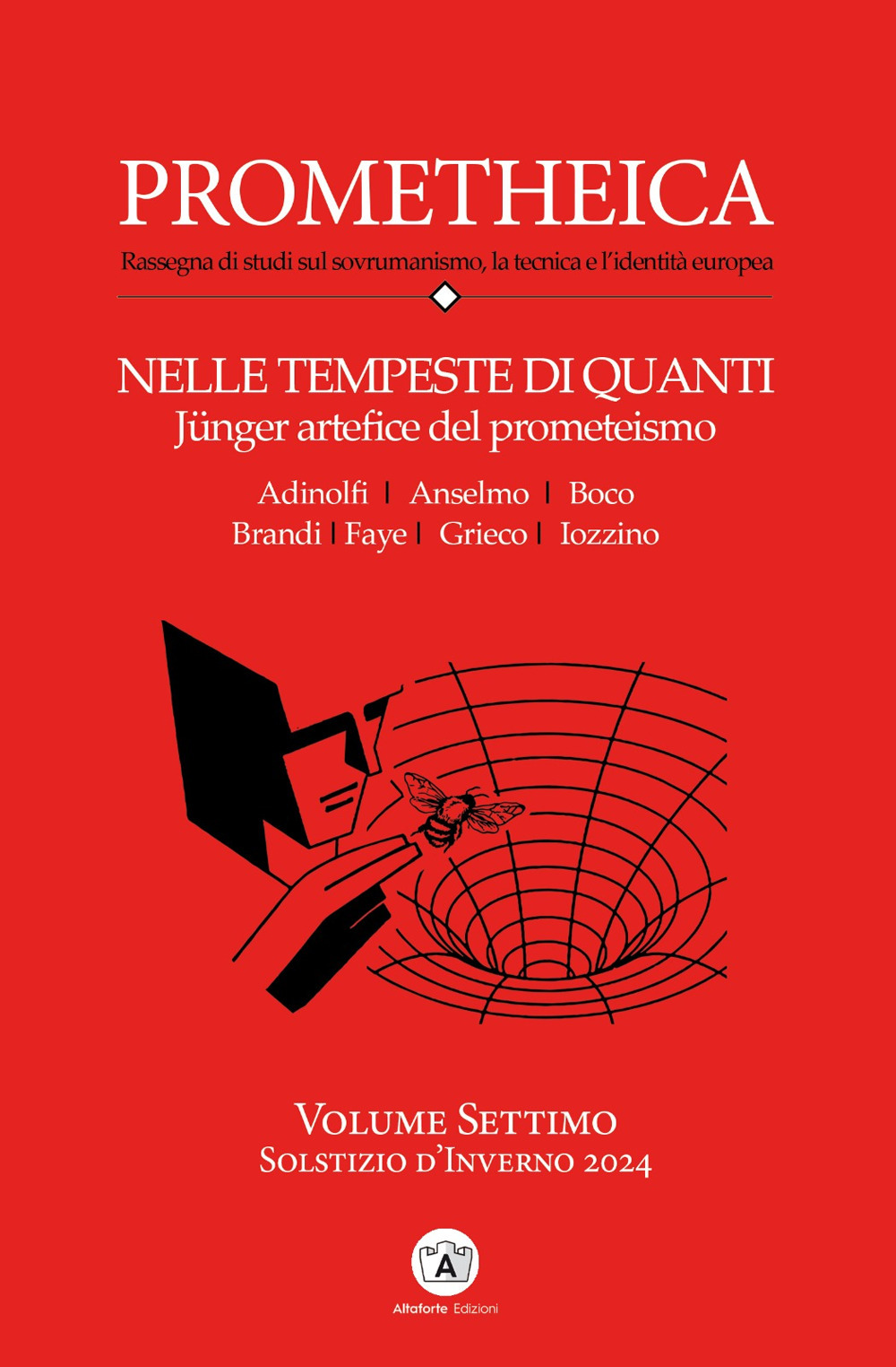 Prometheica. Vol. 7: Nelle tempeste di quanti Jünger artefice del prometeismo
