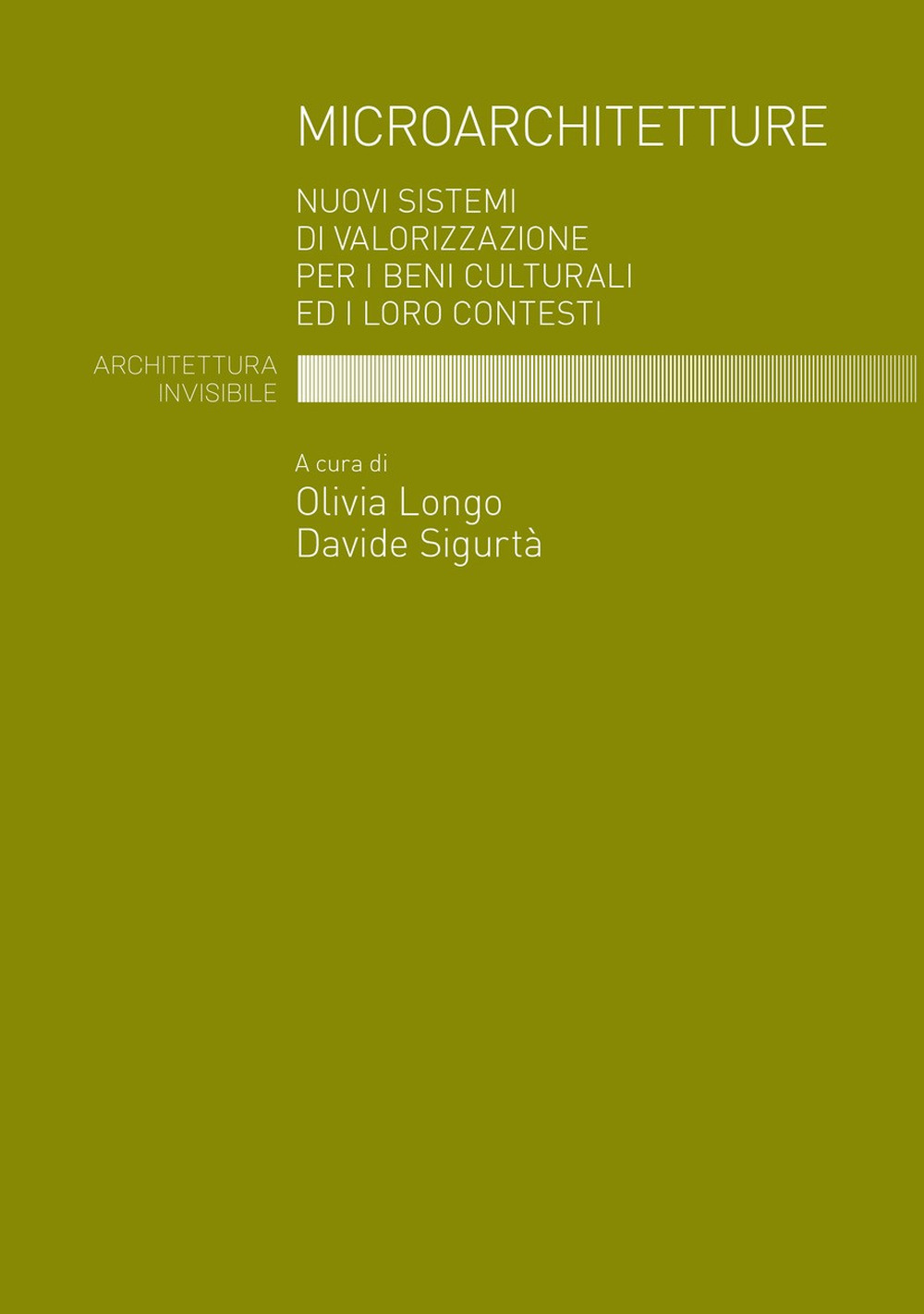 Microarchitetture. Nuovi sistemi di valorizzazione per i beni culturali ed i loro contesti