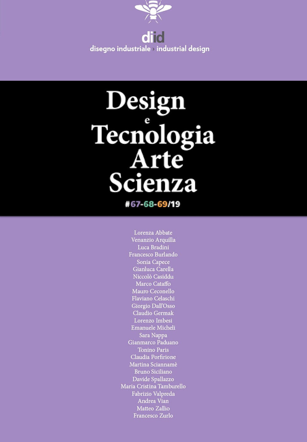 Diid disegno industriale. Vol. 67-69: Design e tecnologia, arte, scienza