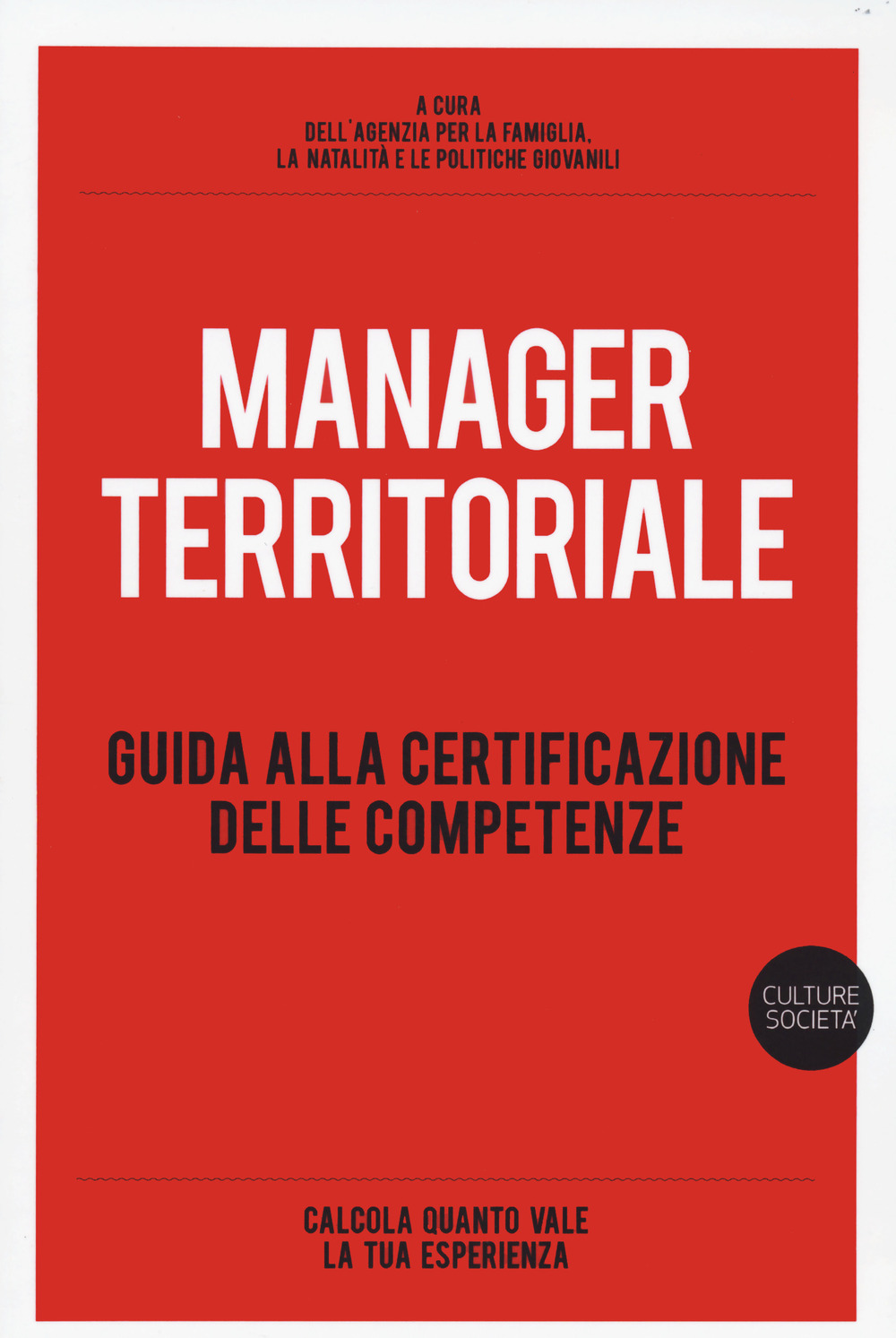 Manager territoriale. Guida alla certificazione delle competenze