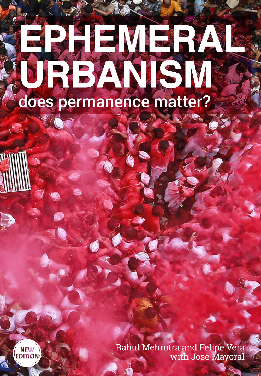Ephemeral urbanism. Does permanence matter? Ediz. illustrata