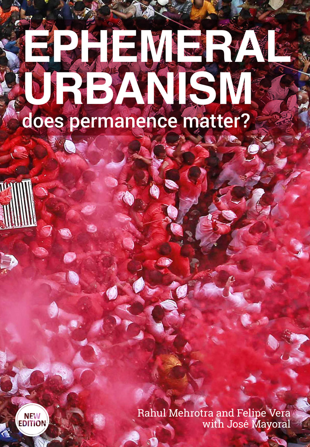 Ephemeral urbanism. Does permanence matter? Ediz. a colori