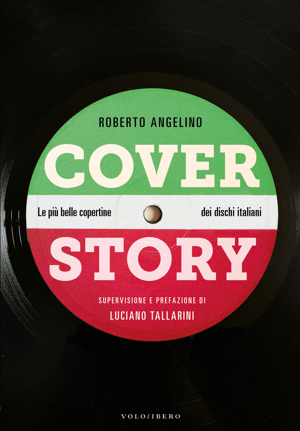 Cover story. Le più belle copertine dei dischi italiani