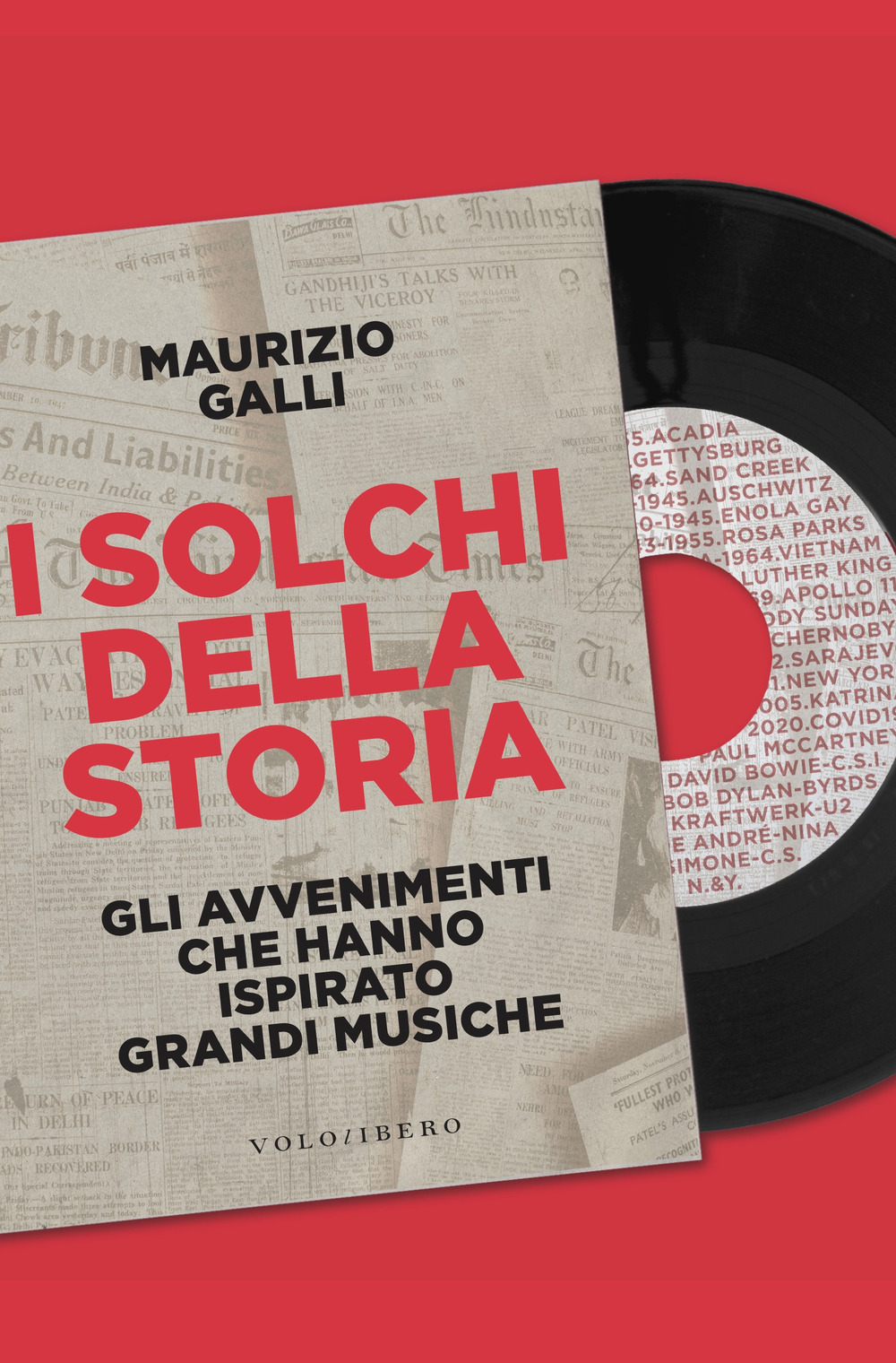 I solchi della storia. Gli avvenimenti che hanno ispirato grandi musiche