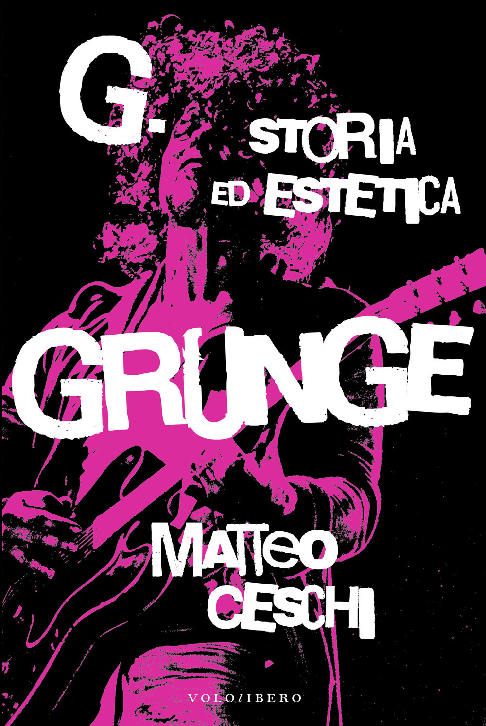 G. Storia ed estetica Grunge