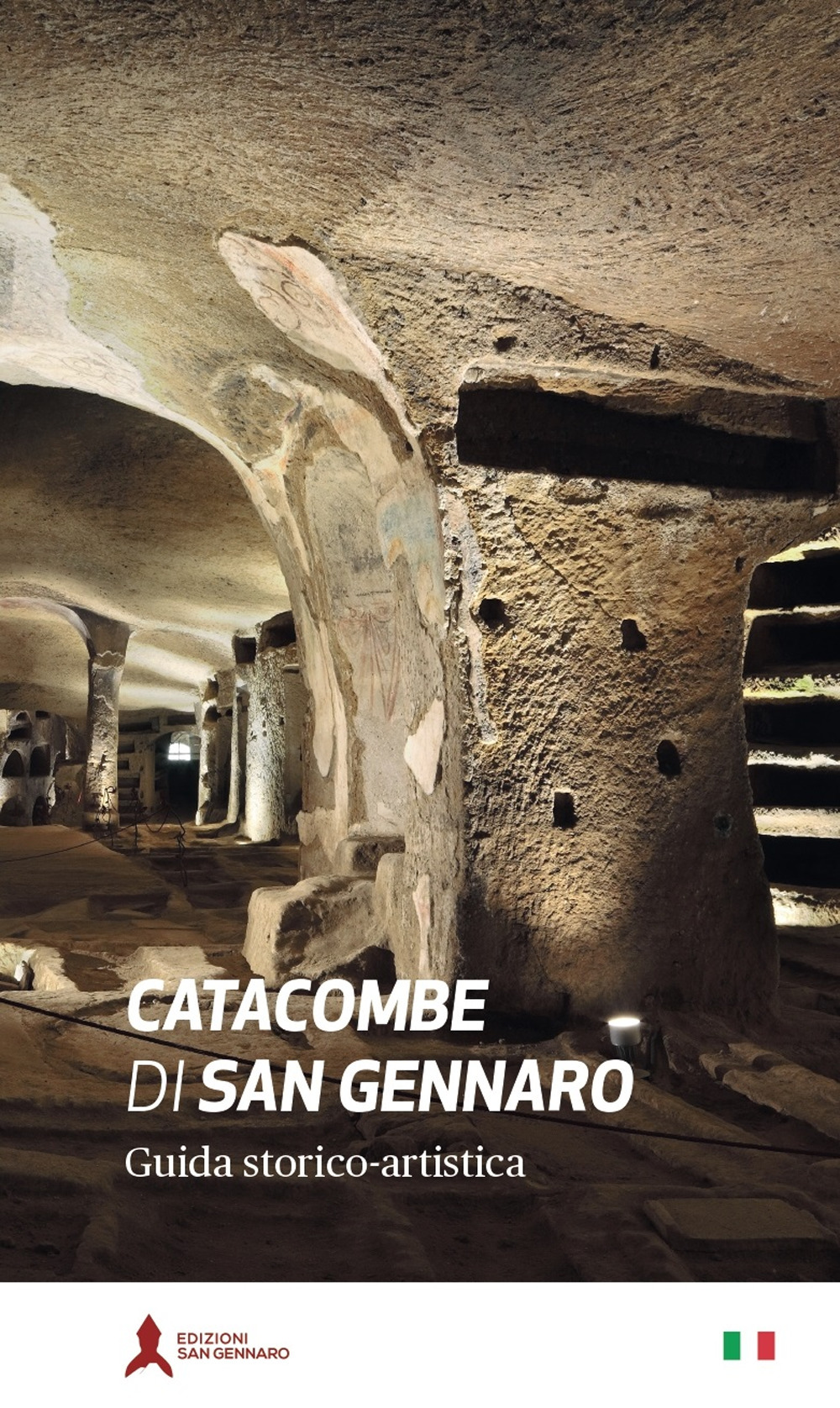 Le catacombe di San Gennaro. Guida storico-artistica