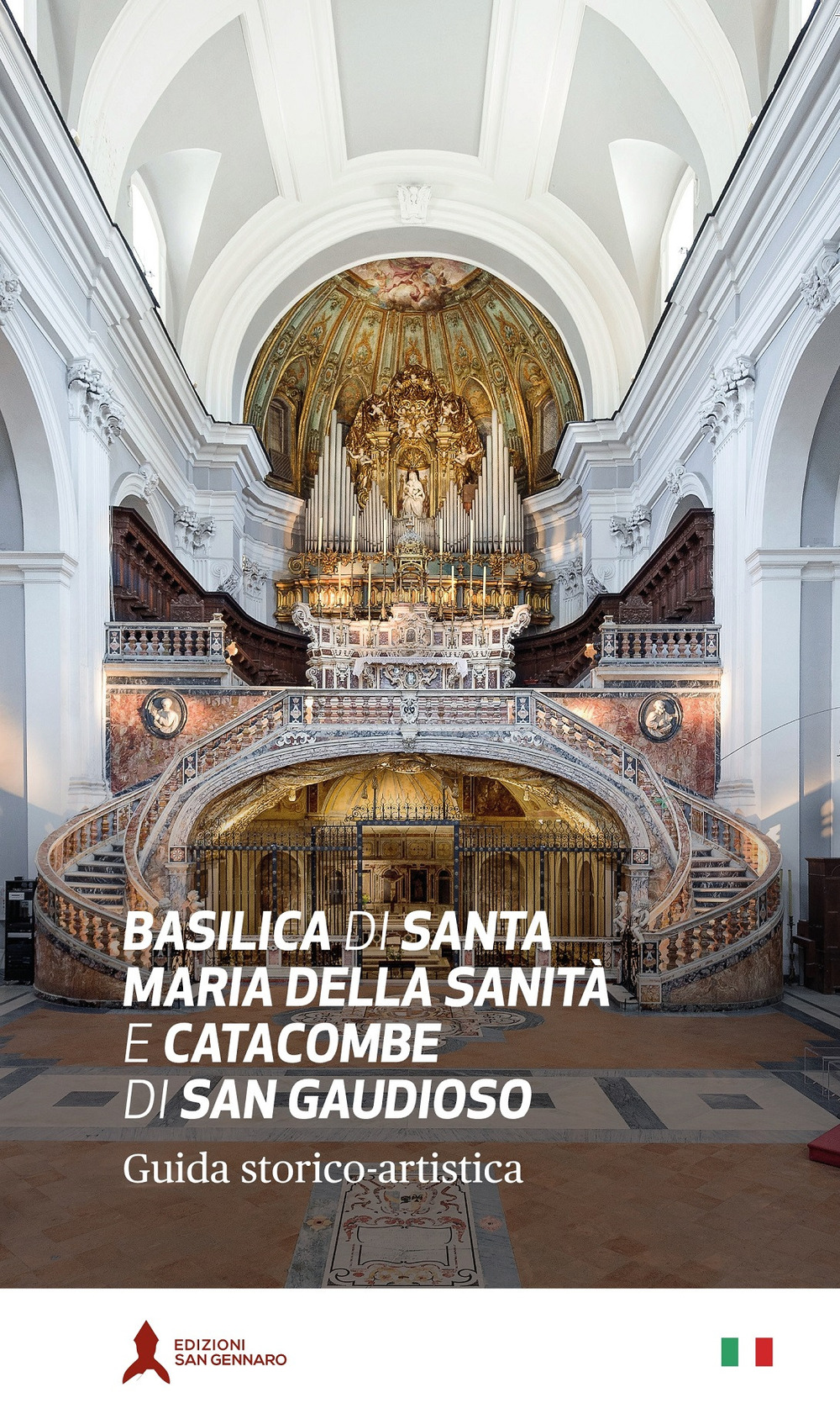 Basilica di Santa Maria della Sanità e catacombe di San Gaudioso. Guida storico-artistica