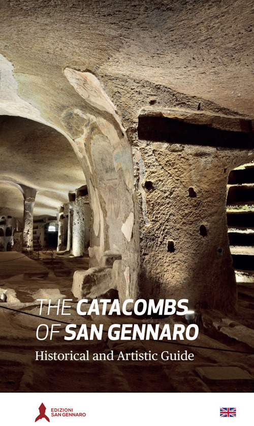 Le catacombe di San Gennaro. Guida storico-artistica. Ediz. inglese