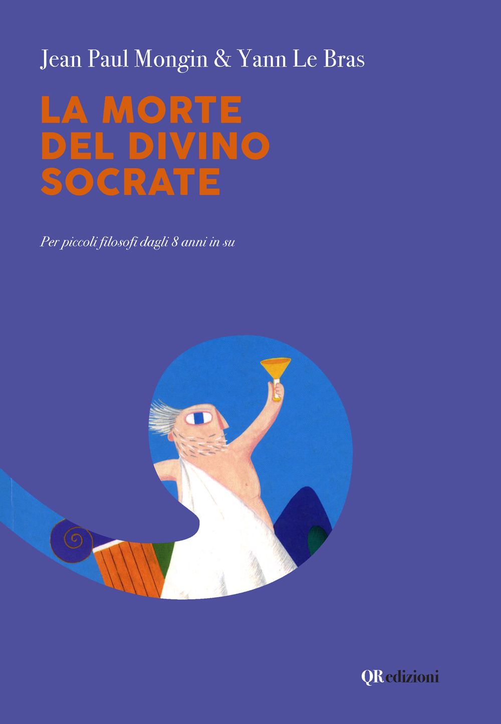 La morte del divino Socrate - Jean P. Mongin; Yann Le Bras - Libro - QRedizioni