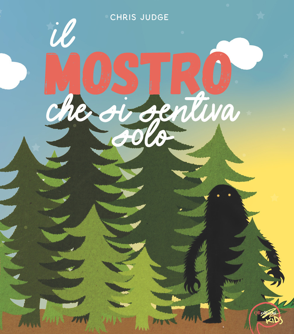 Il mostro che si sentiva solo - Chris Judge - Libro - QRedizioni