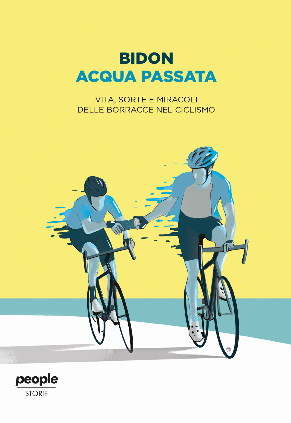 Acqua passata. Vita, sorte e miracoli delle borracce nel ciclismo