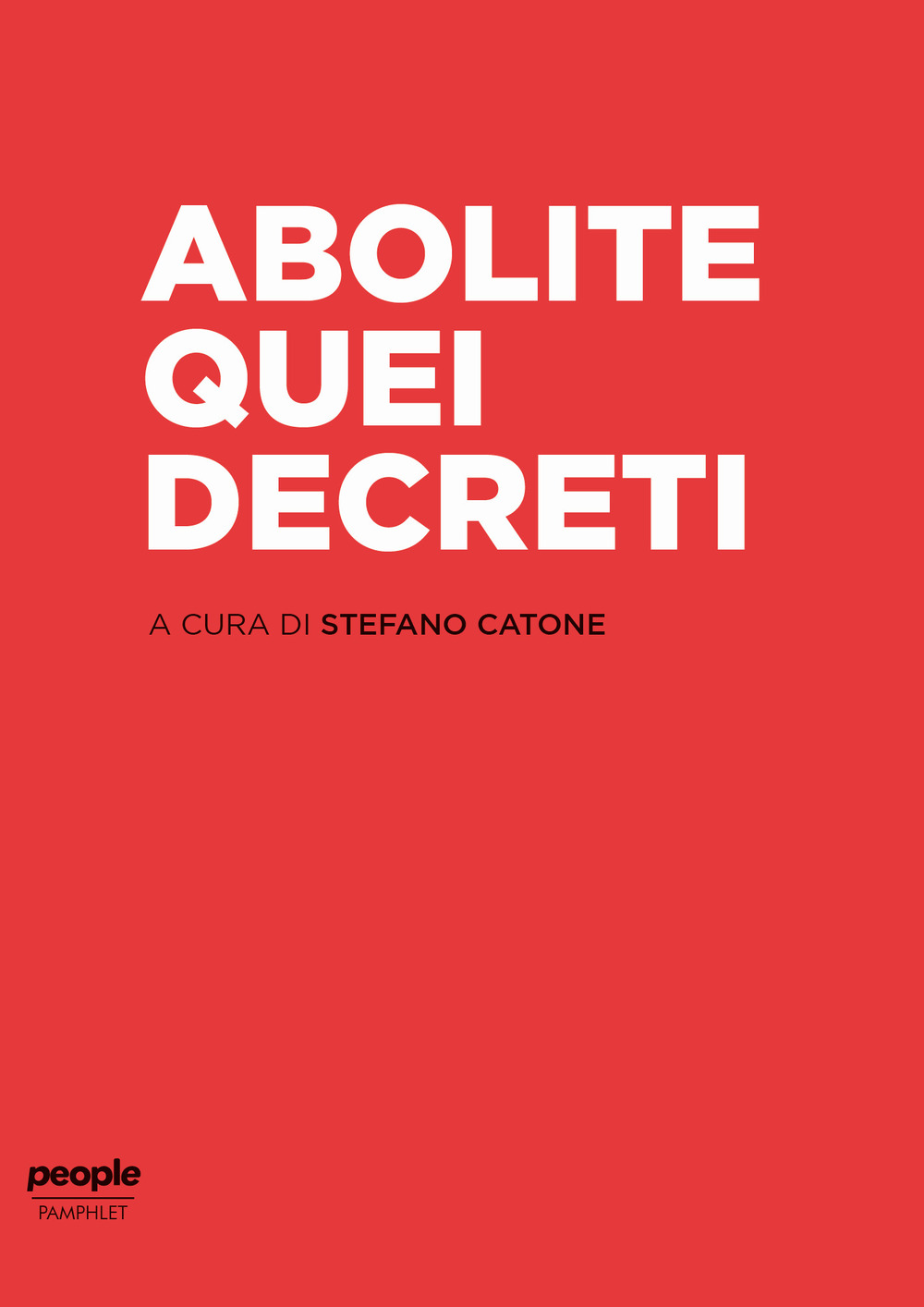 Abolite quei decreti