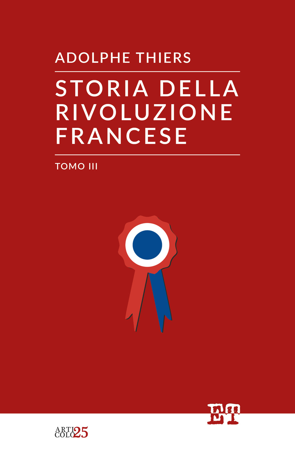 Storia della Rivoluzione francese. Ediz. integrale. Vol. 3