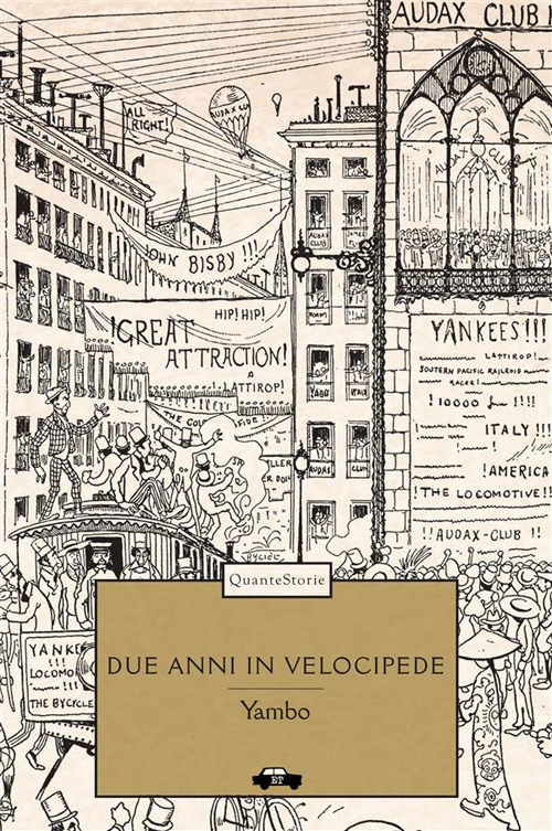 Due anni in velocipede. Avventure straordinarie di due ciclisti intorno al mondo. Ediz. illustrata