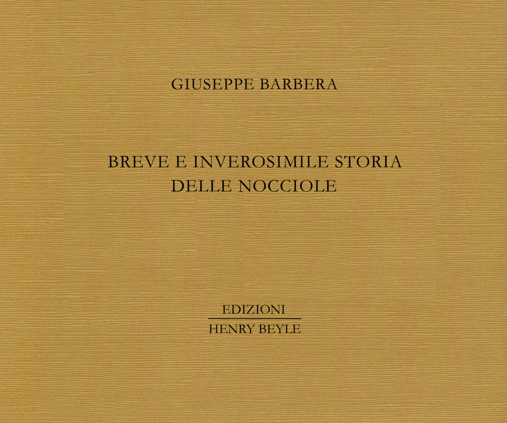 Breve e inverosimile storia delle nocciole