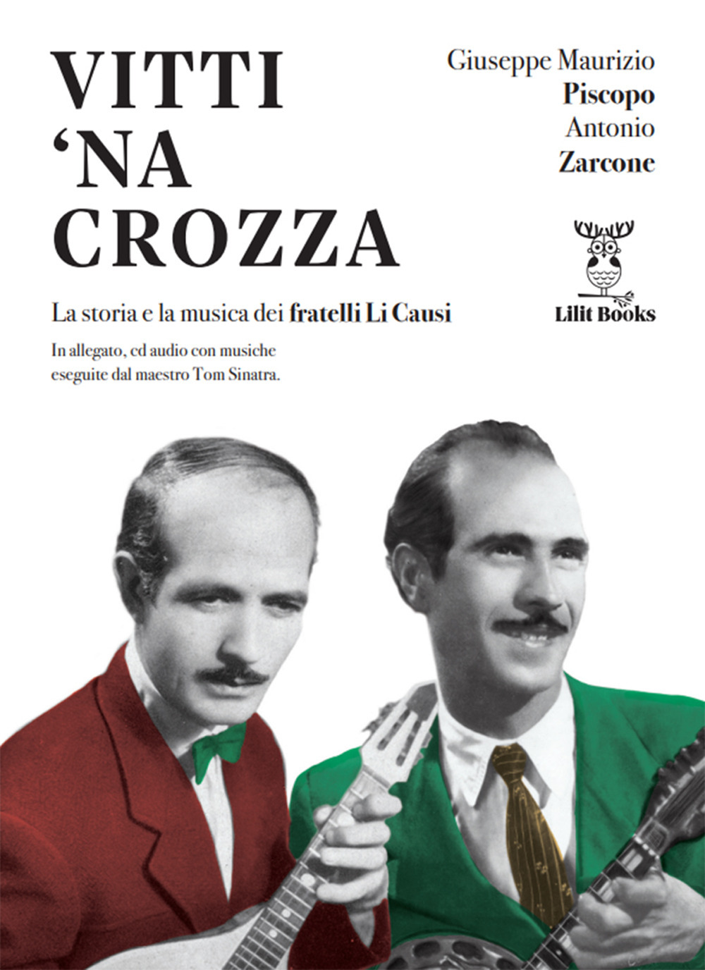 Vitti 'na crozza. La storia e la musica dei fratelli Li Causi. Con CD-Audio