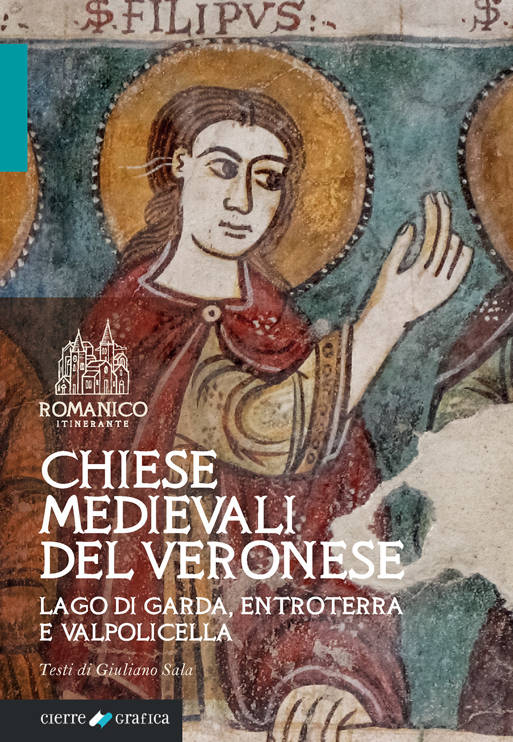 Chiese medievali del Veronese. Lago di Garda, entroterra e Valpolicella. Ediz. integrale