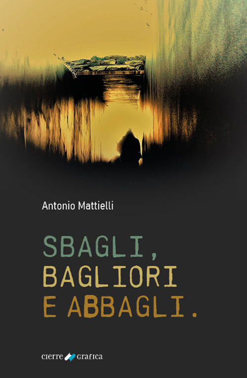 Sbagli, bagliori e abbagli