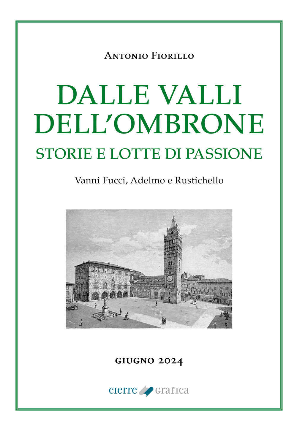 Dalle valli dell'Ombrone. Storie e lotte di passione