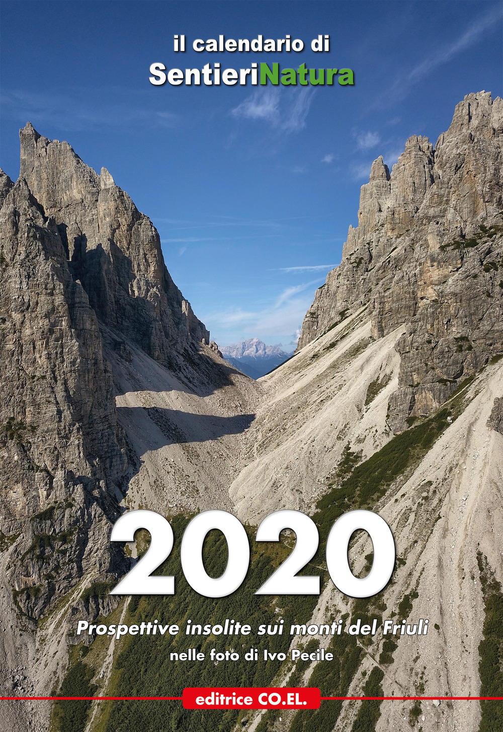 12 mesi sulle montagne del Friuli. Prospettive insolite sui monti del Friuli. Calendario 2020. Ediz. a spirale